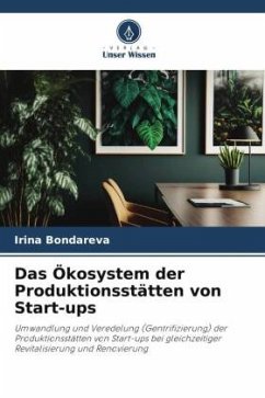 Das Ökosystem der Produktionsstätten von Start-ups - Bondareva, Irina