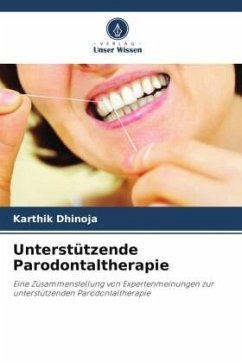 Unterstützende Parodontaltherapie - Dhinoja, Karthik