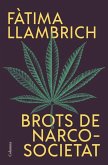 Brots de narcosocietat Brots de narcosocietat