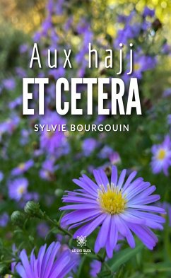 Aux hajj et cetera (eBook, ePUB) - Bourgouin, Sylvie