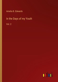 In the Days of my Youth - Edwards, Amelia B.