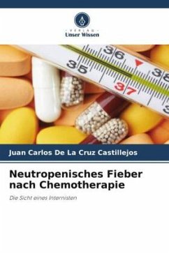 Neutropenisches Fieber nach Chemotherapie - De La Cruz Castillejos, Juan Carlos