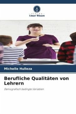Berufliche Qualitäten von Lehrern - Hulleza, Michelle