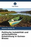 Politische Instabilität und wirtschaftliche Entwicklung in Guinea-Bissau