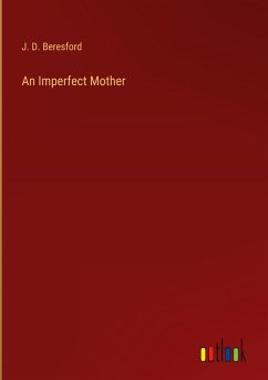 An Imperfect Mother - Beresford, J. D.