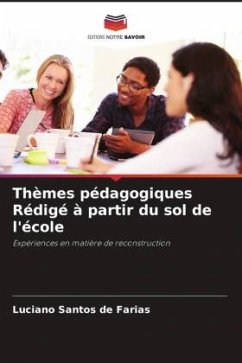 Thèmes pédagogiques Rédigé à partir du sol de l'école - Santos De Farias, Luciano