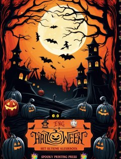 Eng Halloween - Het ultieme kleurboek voor horrorliefhebbers, tieners en volwassenen - Press, Spooky Printing