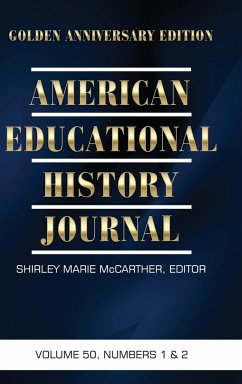 American Educational History Journal Volume 50 Numbers 1 & 2 2023