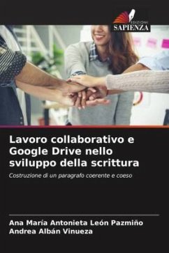 Lavoro collaborativo e Google Drive nello sviluppo della scrittura - León Pazmiño, Ana María Antonieta;Albán Vinueza, Andrea