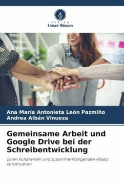 Gemeinsame Arbeit und Google Drive bei der Schreibentwicklung - León Pazmiño, Ana María Antonieta;Albán Vinueza, Andrea