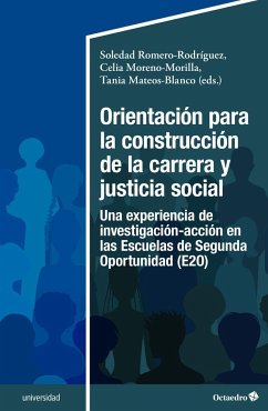 Orientación para la construcción de la carrera y justicia social: Una experiencia de investigación-acción en las Escuelas de Segunda Oportunidad (E2O)