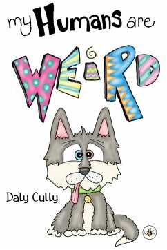 My Humans are Weird! - Cully, Daly