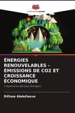ÉNERGIES RENOUVELABLES - ÉMISSIONS DE CO2 ET CROISSANCE ÉCONOMIQUE