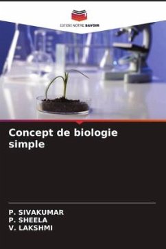 Concept de biologie simple - Sivakumar, P.;SHEELA, P.;Lakshmi, V.