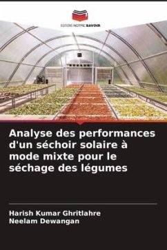 Analyse des performances d'un séchoir solaire à mode mixte pour le séchage des légumes - Ghritlahre, Harish Kumar;Dewangan, Neelam