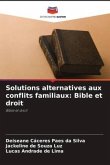 Solutions alternatives aux conflits familiaux: Bible et droit