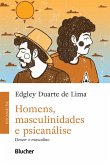 Homens, masculinidades e psicanálise (eBook, ePUB) Homens, masculinidades e psicanálise (eBook, ePUB)