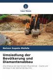 Umsiedlung der Bevölkerung und Diamantenabbau