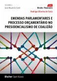 Emendas parlamentares e processo orçamentário no presidencialismo de coalizão (eBook, ePUB)