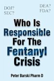 Who Is Responsible For The Fentanyl Crisis (eBook, ePUB)