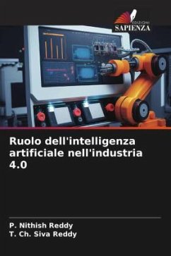 Ruolo dell'intelligenza artificiale nell'industria 4.0 - Reddy, P. Nithish;Reddy, T. Ch. Siva