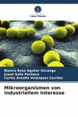 Mikroorganismen von industriellem Interesse