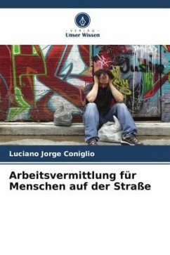 Arbeitsvermittlung für Menschen auf der Straße - Coniglio, Luciano Jorge