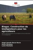 Biogaz. Construction de biodigesteurs pour les agriculteurs