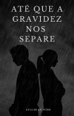 Até que a Gravidez nos Separe (eBook, ePUB)