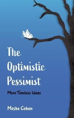 The Optimistic Pessimist (eBook, ePUB) - Cohen, Moshe