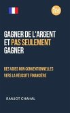 Gagner de l'argent et pas seulement gagner (eBook, ePUB)