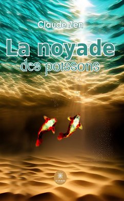 La noyade des poissons (eBook, ePUB) - Zen, Claude