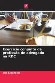 Exercício conjunto da profissão de advogado na RDC