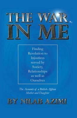 The War in Me: Finding Resolution to Injustices served by Society, Relationships as well as Ourselves (eBook, ePUB) The War in Me: Finding Resolution to Injustices served by Society, Relationships as well as Ourselves (eBook, ePUB)