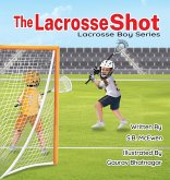 The Lacrosse Shot