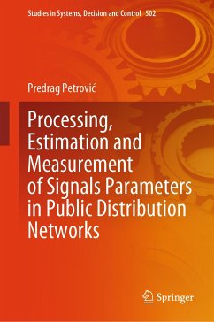 Processing, Estimation and Measurement of Signals Parameters in Public Distribution Networks (eBook, PDF) - Petrović, Predrag