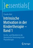 Intrinsische Motivation in der Kindertherapie - Band 1 (eBook, PDF)