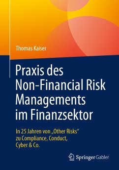 Praxis des Non-Financial Risk Managements im Finanzsektor (eBook, PDF) - Kaiser, Thomas