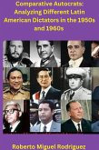 Comparing Autocrats: Analyzing Different Latin American Dictators in the 1950s and 1960s (eBook, ePUB) Comparing Autocrats: Analyzing Different Latin American Dictators in the 1950s and 1960s (eBook, ePUB)
