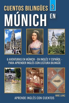 Cuentos Bilingües 3 - En Múnich (eBook, ePUB) - Lang, Mike