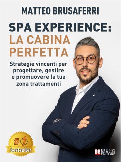 Spa Experience: La Cabina Perfetta (eBook, ePUB) - Brusaferri, Matteo