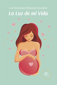 La luz de mi vida (eBook, ePUB) - Milagros Moreno Guzmán, Luz