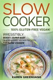 Slow Cooker: 100% Gluten-Free Vegan (eBook, ePUB)
