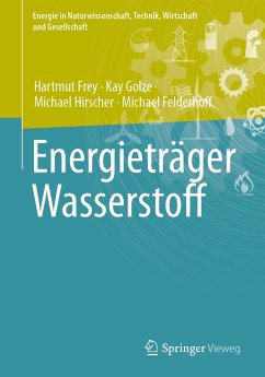 Energieträger Wasserstoff (eBook, PDF) - Frey, Hartmut; Golze, Kay; Hirscher, Michael; Felderhoff, Michael