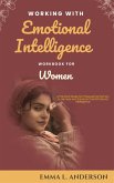 Working with Emotional Intelligence Workbook for Women (eBook, ePUB)