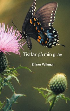 Tistlar på min grav (eBook, ePUB) - Wikman, Ellinor