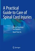 A Practical Guide to Care of Spinal Cord Injuries (eBook, PDF)