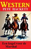 Een kogel voor de Marshal: Western (eBook, ePUB)