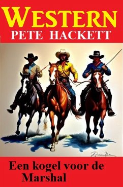 Een kogel voor de Marshal: Western (eBook, ePUB) - Hackett, Pete