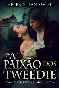 A Paixão dos Tweedie (eBook, ePUB) - Swift, Helen Susan